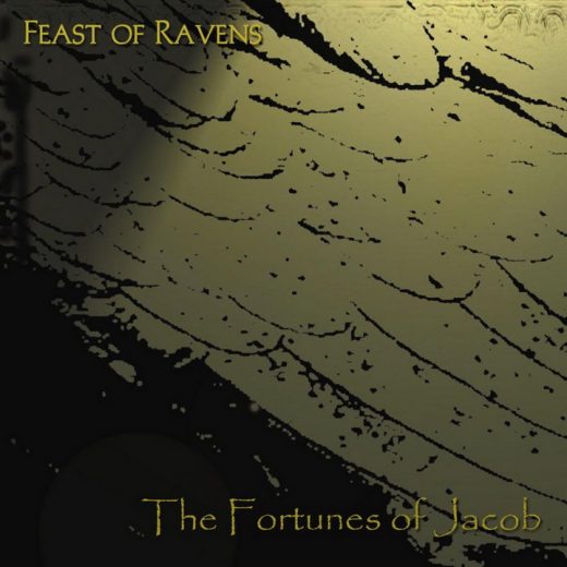Feast of Ravens - The Fortunes of Jacob (2012)
