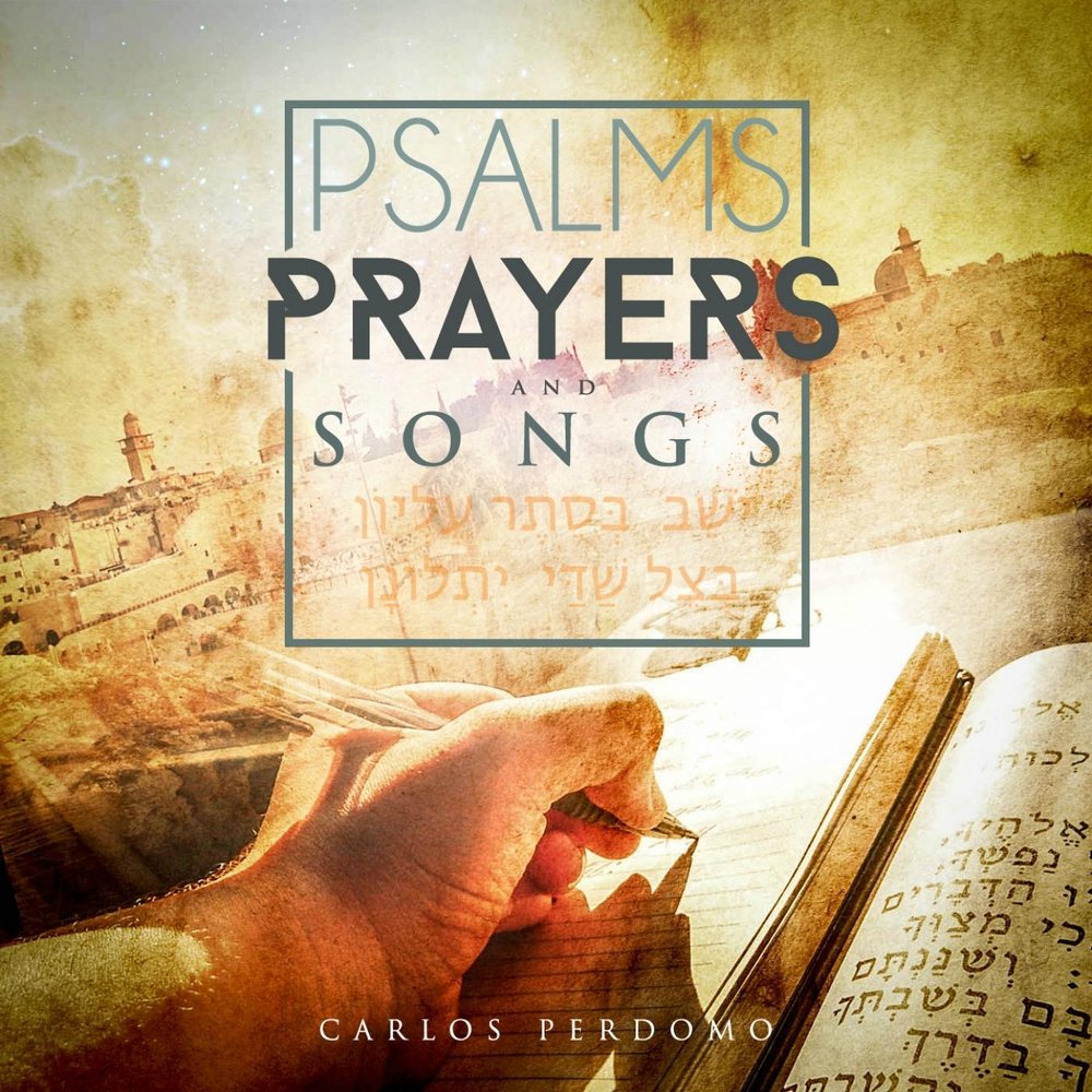 Carlos Perdomo - Psalms Prayers & Songs (2017)