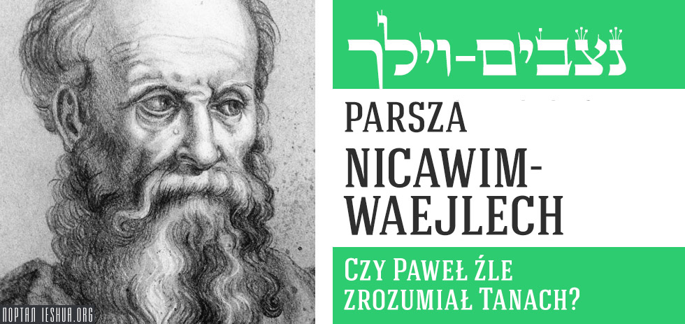 Parsza Nicawim-Waejlech: Czy Paweł źle zrozumiał Tanach?